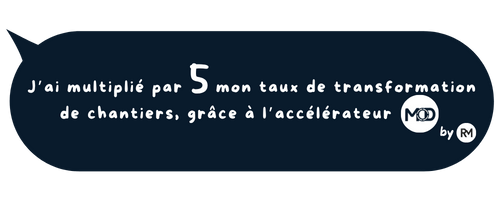 J'ai multiplié mon taux de transformation de chantiers